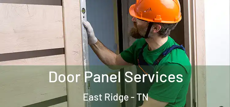 Door Panel Services East Ridge - TN