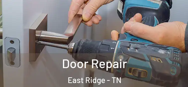 Door Repair East Ridge - TN