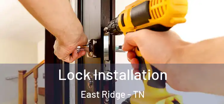 Lock Installation East Ridge - TN