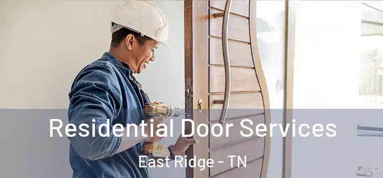 Residential Door Services East Ridge - TN