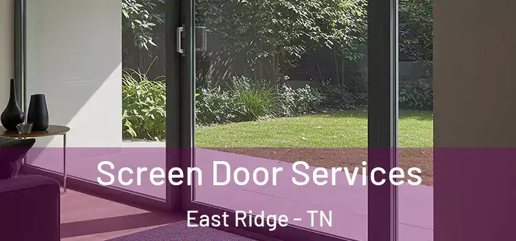 Screen Door Services East Ridge - TN